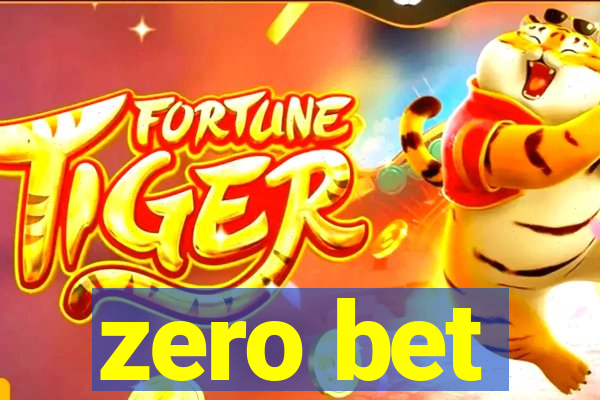 zero bet
